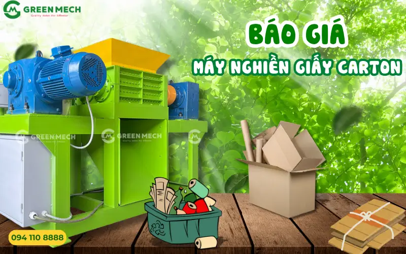 Báo giá máy nghiền giấy carton mới nhất 2025 – Chi tiết từng dòng máy
