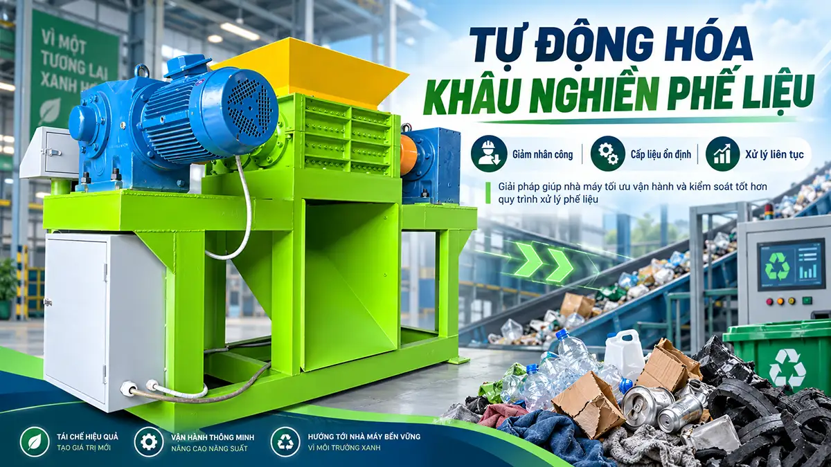 Tự động hoá khâu nghiền phế liệu