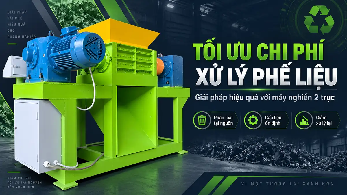 Cách tối ưu chi phí xử lý phế liệu